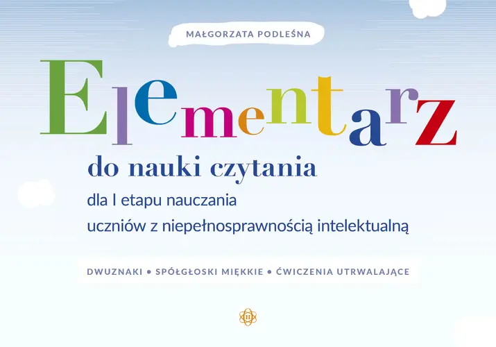 Okładka: Elementarz do nauki czytania dla I etapu nauczania uczniów z niepełnosprawnością intelektualną