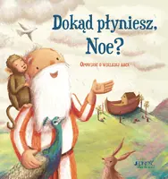 Okładka: Dokąd płyniesz, Noe?