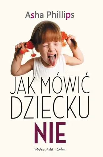 Okładka: Jak mówić dziecku ?nie?