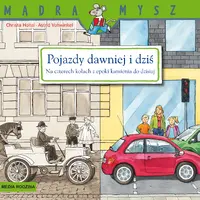 Okładka: Mądra Mysz. Pojazdy dawniej i dziś.