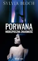 Okładka: Porwana. Niebezpieczna znajomość
