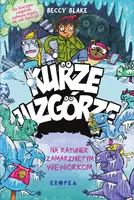 Okładka: Kurze wzgórze. Na ratunek zamarzniętym wiewiórkom
