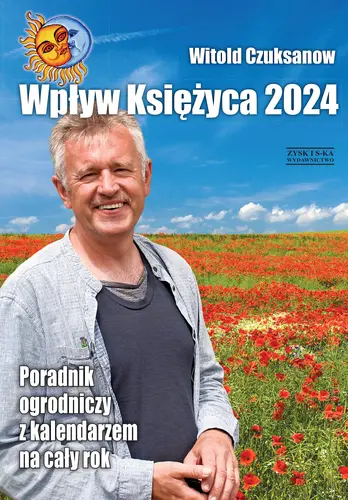 Okładka: Wpływ Księżyca 2024. Poradnik ogrodniczy z kalendarzem na cały rok