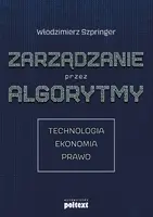 Okładka: Zarządzanie przez algorytmy