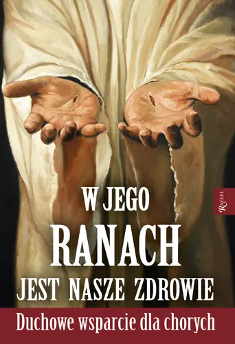 Okładka: W Jego ranach jest nasze zdrowie