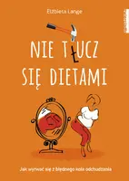 Okładka: Nie t(ł)ucz się dietami