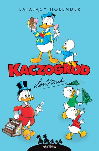 Okładka: Kaczogród - Carl Barks - Latający Holender i inne historie z lat 1958-1959