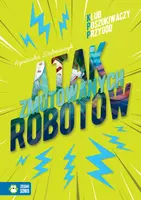 Okładka: Klub Poszukiwaczy przygód. Atak zmutowanych robotów