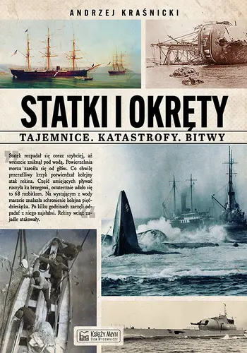Okładka: Statki i okręty - tajemnice, katastrofy, bitwy