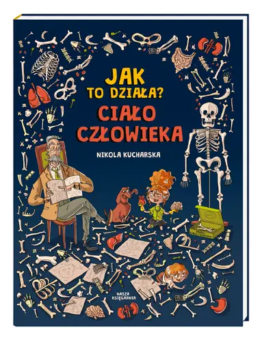 Okładka: Jak to działa? Ciało człowieka