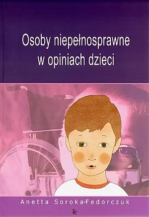 Okładka: Osoby niepełnosprawne w opiniach dzieci
