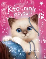 Okładka: Kto mnie przytuli? Mój mały kotek