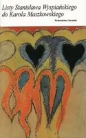 Okładka: Listy Stanisława Wyspiańskiego do Karola Maszkowskiego Listy zebrane w opracowaniu Leona Płoszewskiego, Jana Dürra-Durskiego i Marii Rydlowej (T. III)