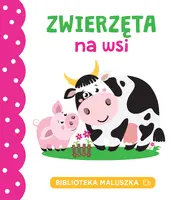 Okładka: BIBLIOTEKA MALUSZKA Zwierzęta na wsi