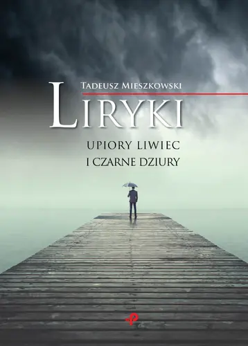 Okładka: Liryki, upiory liwiec i czarne dziury