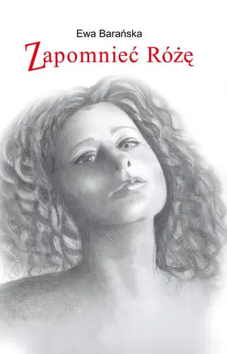 Okładka: Zapomnieć Różę