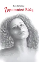 Okładka: Zapomnieć Różę