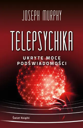 Okładka: Telepsychika. Ukryte moce podświadomości