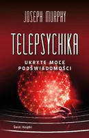 Okładka: Telepsychika. Ukryte moce podświadomości