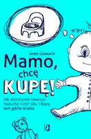 Okładka: Mamo, chcę kupę!