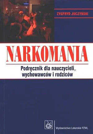 Okładka: Narkomania. Podręcznik dla nauczycieli, wychowawców i rodziców