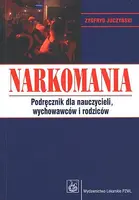 Okładka: Narkomania. Podręcznik dla nauczycieli, wychowawców i rodziców