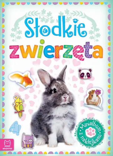 Okładka: Minialbum z naklejkami. Słodkie zwierzęta