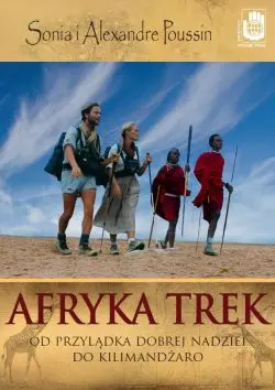 Okładka: Afryka Trek. Od Przylądka Dobrej Nadziei do Kilimandżaro