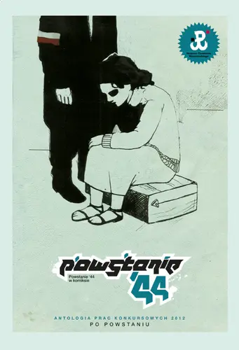 Okładka: Powstanie'44 w komiksie. Antologia prac konkursowych 2012 – Po Powstaniu