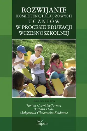 Okładka: Rozwijanie kompetencji kluczowych uczniów w procesie edukacji wczesnoszkolnej