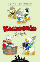 Okładka: Kaczogród – Carl Barks – Moja snów dolina i inne historie z lat 1953–1954, tom 2
