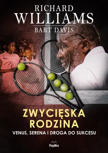 Okładka: Zwycięska rodzina. Venus, Serena i droga do sukcesu
