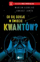 Okładka: Co się dzieje w świecie kwantów?