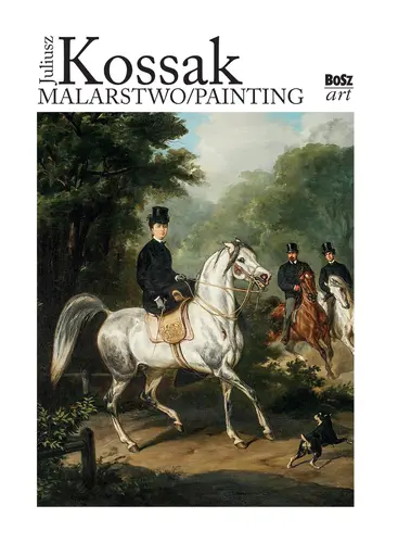 Okładka: Juliusz Kossak. Malarstwo