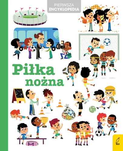 Okładka: PIerwsza encyklopedia. Piłka nożna