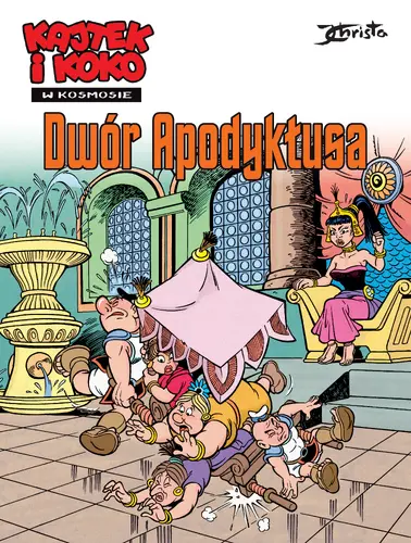 Okładka: Kajtek i Koko w Kosmosie. Dwór Apodyktusa. Tom 6