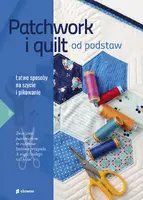 Okładka: Patchwork i quilt od podstaw