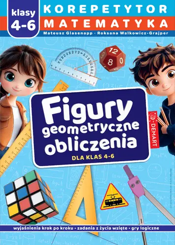 Okładka: Korepetytor. Matematyka. Klasy 4-6. Figury geometryczne, obliczenia