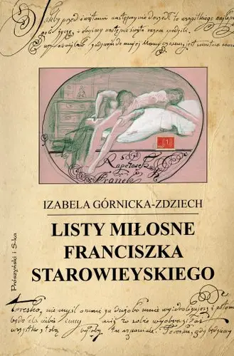 Okładka: Listy miłosne Franciszka Starowieyskiego