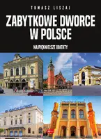 Okładka: Zabytkowe dworce w Polsce