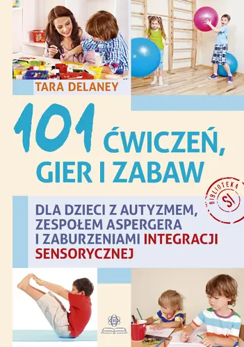 Okładka: 101 ćwiczeń, gier i zabaw