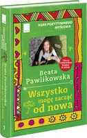 Okładka: Kurs pozytywnego myślenia. Wszystko mogę zacząć od nowa
