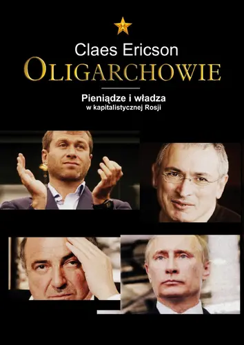 Okładka: Oligarchowie. Pieniądze i władza w kapitalistycznej Rosji