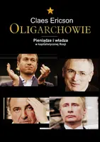 Okładka: Oligarchowie. Pieniądze i władza w kapitalistycznej Rosji