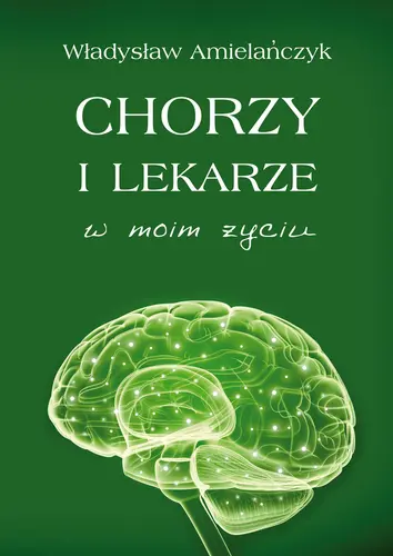 Okładka: Chorzy i lekarze w moim życiu
