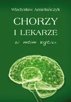Okładka: Chorzy i lekarze w moim życiu