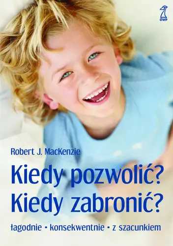 Okładka: Kiedy pozwolić? Kiedy zabronić?