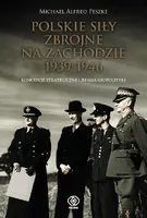 Okładka: Polskie Siły Zbrojne na Zachodzie 1939-1946