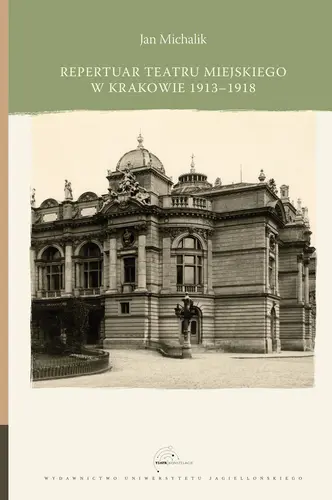 Okładka: Repertuar Teatru Miejskiego w Krakowie 1913-1918