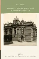 Okładka: Repertuar Teatru Miejskiego w Krakowie 1913-1918